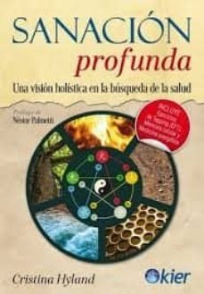 sanacion profunda: una vision holistica en la busqueda de la salud-9788417581534