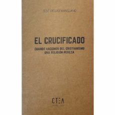 el crucificado-jose pedro manglano-9788417728434