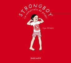 strongboy, la samarreta de poder-ilya green-9788417742034