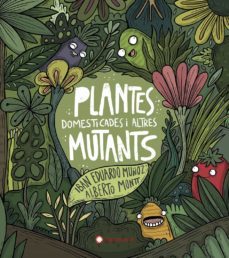 plantes domesticades i altres mutants-iban eduardo muñoz-9788417749934