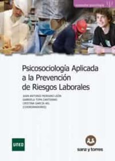 psicosociologia aplicada a la prevencion de riesgos laborales-juan antonio moriano leon-9788417765934