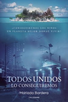 (i.b.d.) todos unidos lo conseguiremos-mariada bardera-9788417772734