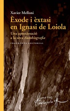 exode i extasi en ignasi de loiola-javier melloni ribas-9788417796334