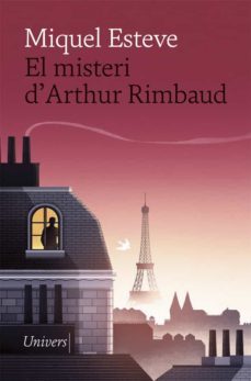el misteri d arthur rimbaud-miquel esteve-9788417868734