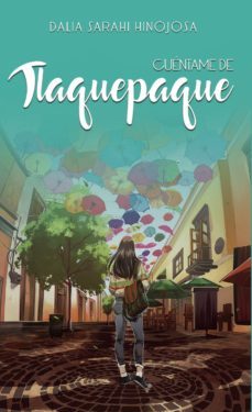 cuéntame de tlaquepaque (ebook)-9788417907334