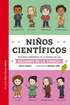 niños científicos. historias verdaderas de la infancia de los gra ndes de la ciencia-david stabler-9788417996734