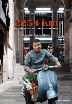 2254 km: el viaje y la cocina de nuncio cona-maria teresa di marco-9788418022234