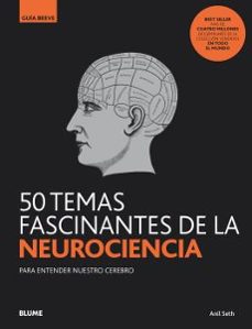 50 temas fascinantes de la neurociencia (guia breve)-9788418075834