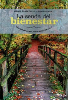 la senda del bienestar-miguel angel calle-ramiro calle-9788418115134