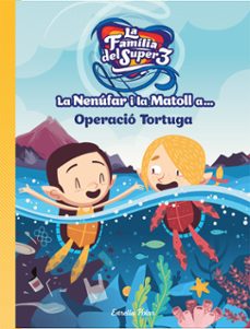 la nenufar i la matoll a... operacio tortuga-gerard hausmann-cristina jimenez carbo-9788418134234