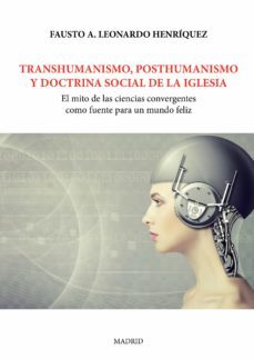 transhumanismo, posthumanismo y doctrina social de la iglesia (ebook)-fausto a. leonardo henriquez-9788418158834