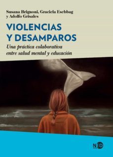 violencias y desamparos (ebook)-susana brignoni-graciela esebbag-adolfo grisales-9788418273834