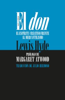 el don: el espiritu creativo frente al mercantilismo-lewis hyde-9788418342134