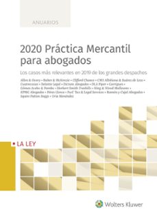 2020 practica mercantil para abogados: los casos mas relevantes en 2019 de los grandes despachos-9788418349034