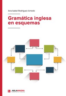 gramatica inglesa en esquemas-ana isabel rodriguez arnedo-9788418392634