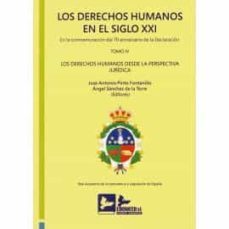 derechos humanos en el siglo xxi (tomo iv) en la conmemoracion de l 70 aniversario declaracion.los derechos humanos desde la       perspectiva juridica. edicion encuadernada.-jose antonio pinto fontanillo-9788418493034