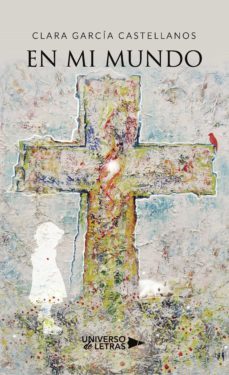 en mi mundo (ebook)-clara garcia castellanos-9788418571534