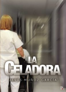 la celadora (ebook)-jesus muñoz garcia-9788418605734