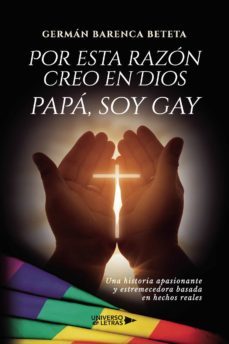 por esta razon creo en dios papa, soy gay-german barenca beteta-9788418674334