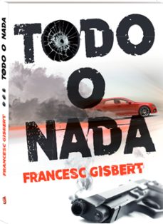 todo o nada-francesc gisbert muñoz-9788418762734