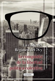 la caida del regimen del 78 y-antonio hidalgo rodriguez-9788418789434