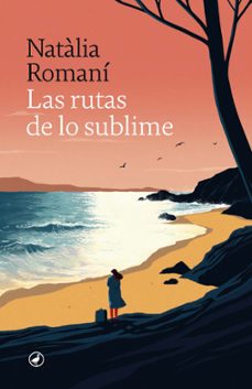 las rutas de lo sublime-natalia romani-9788418800634