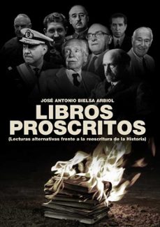 libros proscritos-jose antonio bielsa arbiol-9788418816734