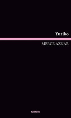 yuriko (ed. catalan)-merce aznar-9788418865534