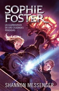 sophie foster 1 - la guardiana de las ciudades perdidas (ebook)-9788418915734