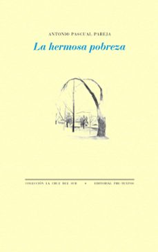 la hermosa pobreza-antonio pascual pareja-9788418935534