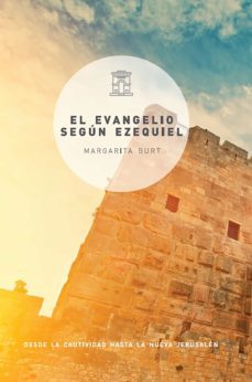 el evangelio segun ezequiel (ebook)-margarita burt-9788418961434