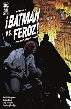 ¡batman vs. feroz!: un lobo en gotham nº 1 de 6-bill willingham-9788419021434