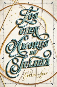 los cien amores de julieta-evelyn skye-9788419030634