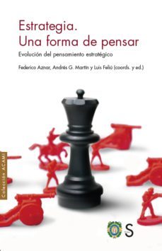 estrategia. una forma de pensar-f. aznar fernandez montesinos-andres gonzalez martin-luis feliu bernardez-9788419077134
