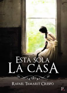 está sola la casa (ebook)-rafael tamarit crespo-9788419090034