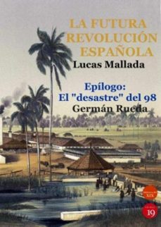 la futura revolución española-lucas mallada y pueyo-9788419159434