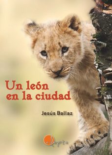 un leon en la ciudad (ebook)-jesus ballaz-9788419190734