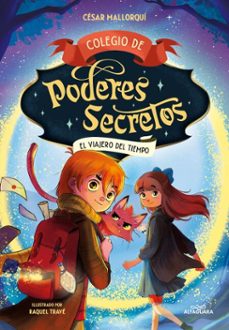 colegio de poderes secretos 3 - el viajero del tiempo (ebook)-cesar mallorqui-9788419366634