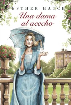 una dama al acecho-esther hatch-9788419386434
