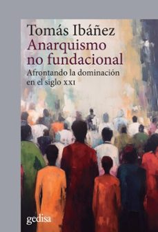 anarquismo no fundacional (ebook)-tomas ibañez-9788419406934