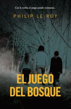 el juego del bosque (ebook)-philip le roy-9788419467034