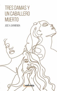 tres damas y un caballero muerto-jose a. garmendia-9788419556134
