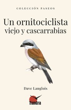 un ornitociclista viejo y cascarrabias-dave langlois-9788419624734