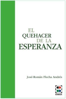 el quehacer de la esperanza-jose roman flecha andres-9788419640734