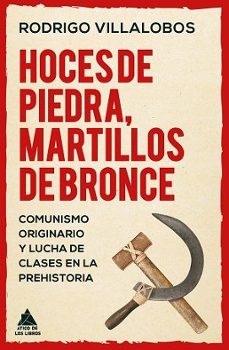 hoces de piedra, martillos de bronce-rodrigo villalobos-9788419703934