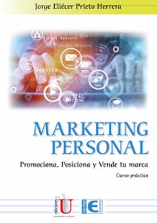 marketing personal. promociona, posiciona y vende tu marca (ebook)-jorge eliécer prieto-9788419857934