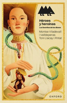 heroes y heroinas. los favoritos de los dioses (+12 años) (erizonte)-montse viladevall i valldeperas-toni llacay i pintat-9788419876034