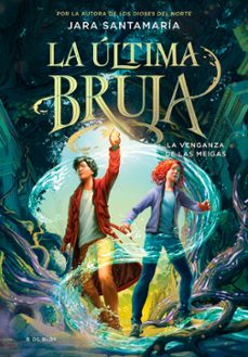 la ultima bruja 2 - la venganza de las meigas (ebook)-9788419910134