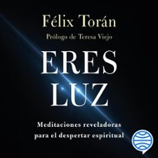 eres luz (audiolibro)-felix toran marti-9788419996534