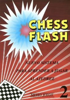 chess flash medio juego 2: nuevo sistema para aprender a jugar al ajedrez-roman soler tio-9788420303734